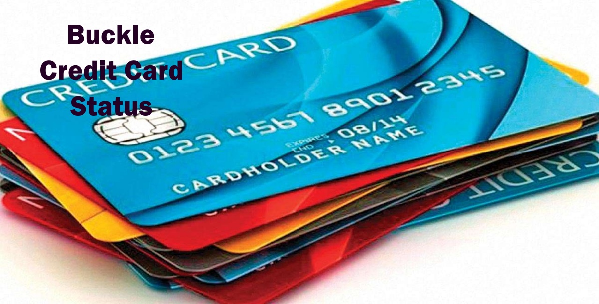 Buckle Credit Card Application Status