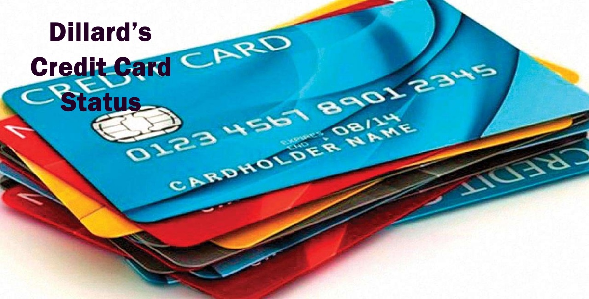 Dillard’s Credit Card Application Status