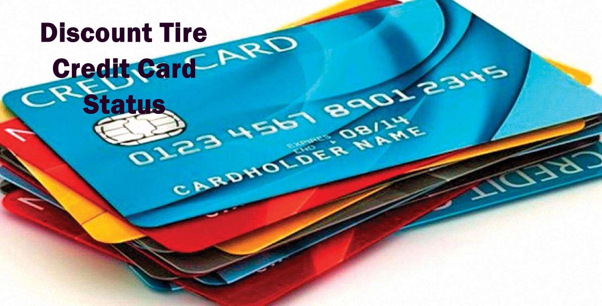 Discount Tire Credit Card Application Status