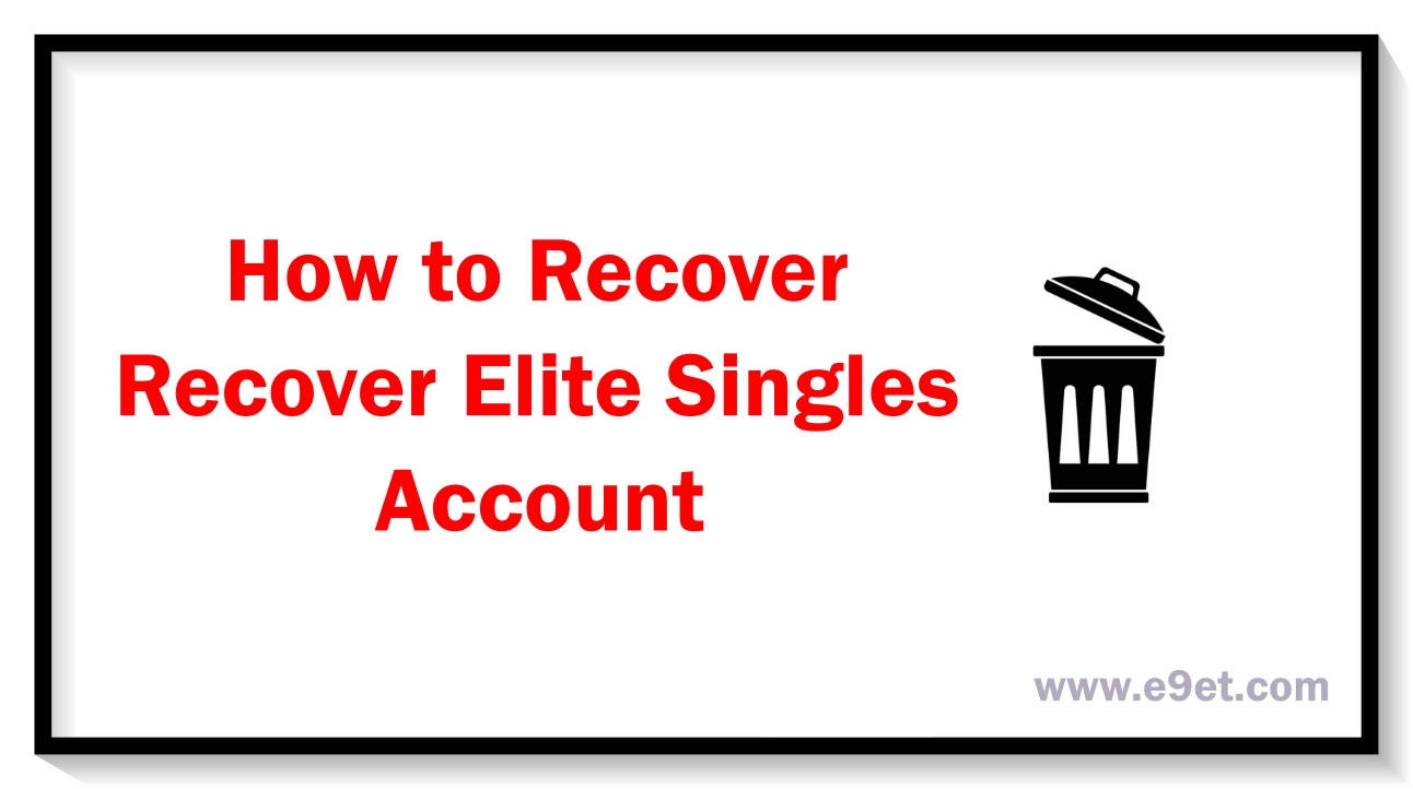 How to Recover Elite Singles Account