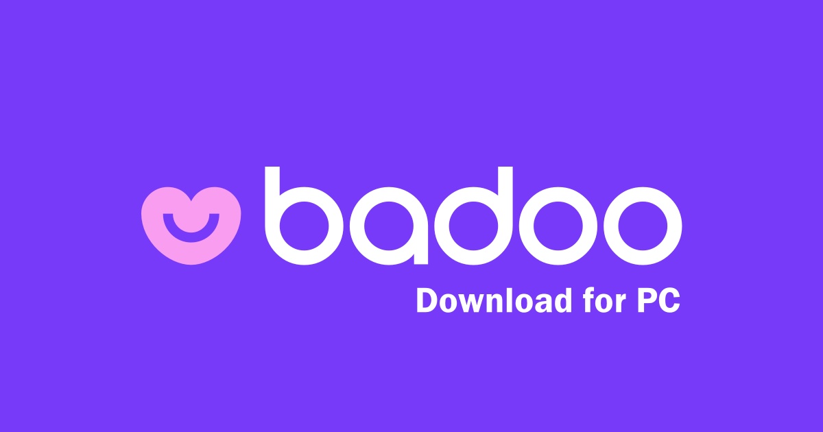 Badoo Download for PC