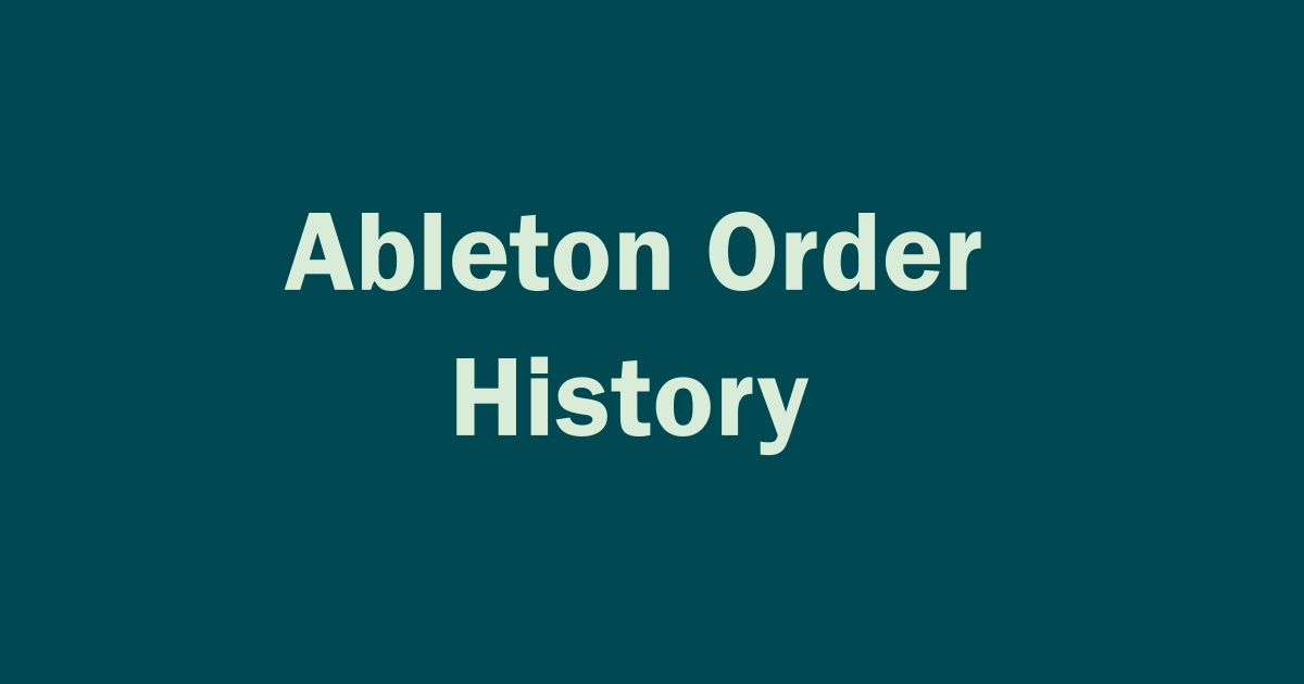 Delete Order History on Ableton
