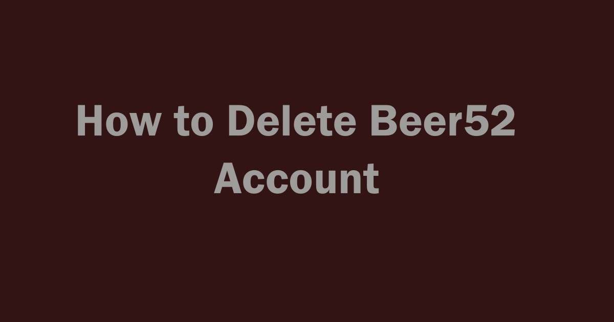 Delete Beer52 Account