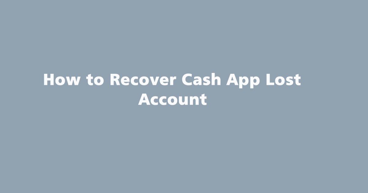 Recover Cash App Lost Account