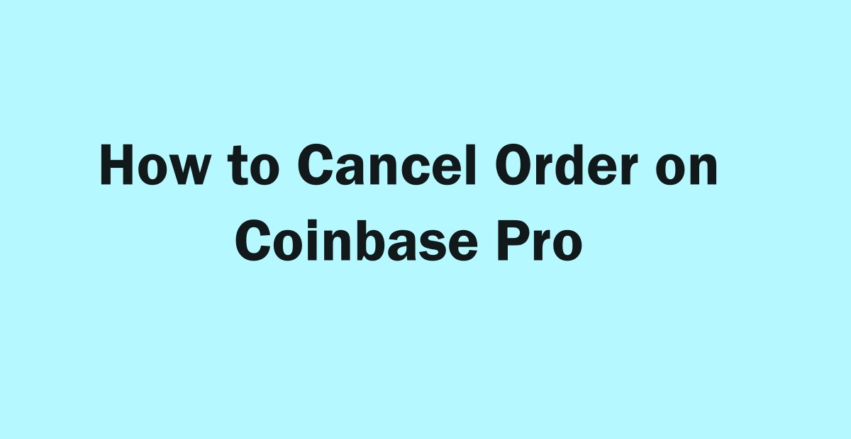 Cancel Order on Coinbase Pro