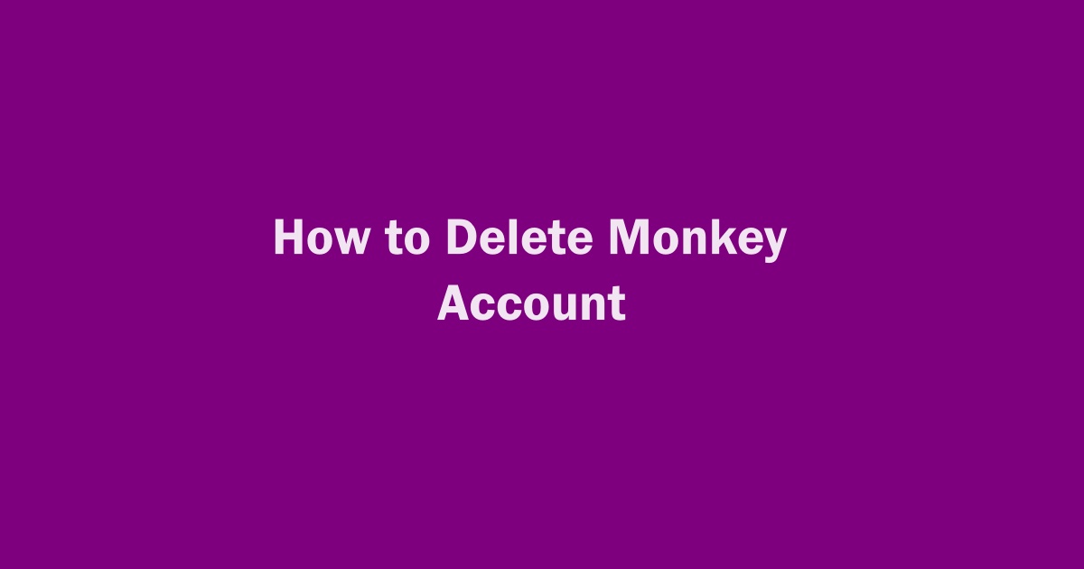 Delete Monkey Account