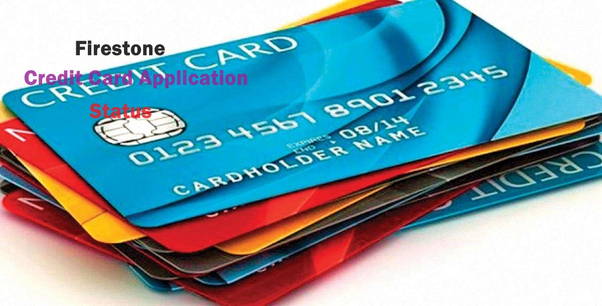 Firestone Credit Card Application Status