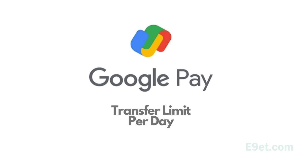 Google Pay Limit Per Day