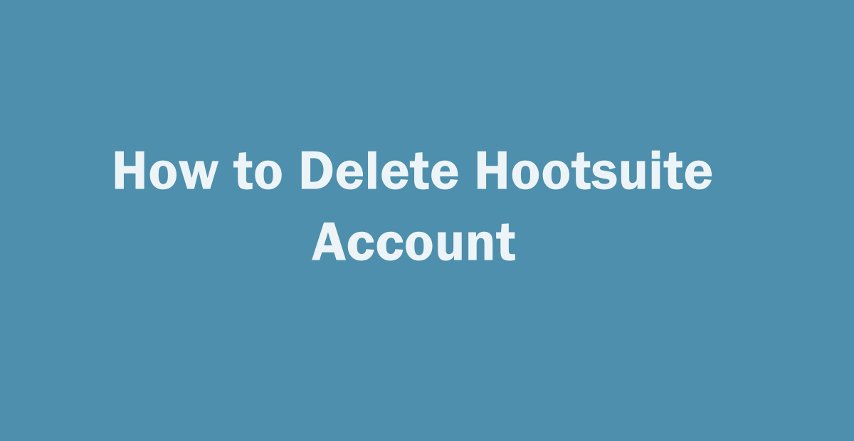 How to Delete Hootsuite Account