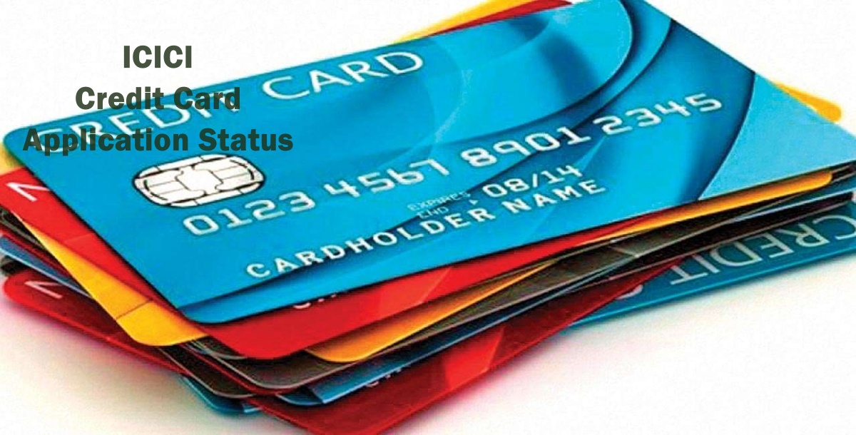 ICICI Check Credit Card Application Status