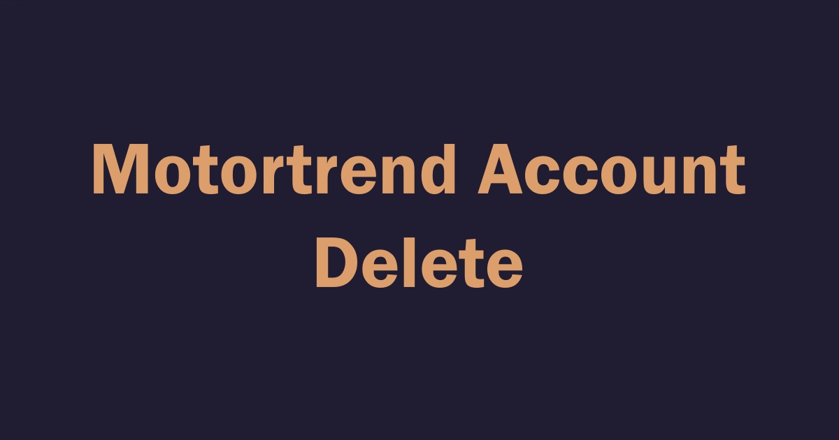 Delete Motortrend Account