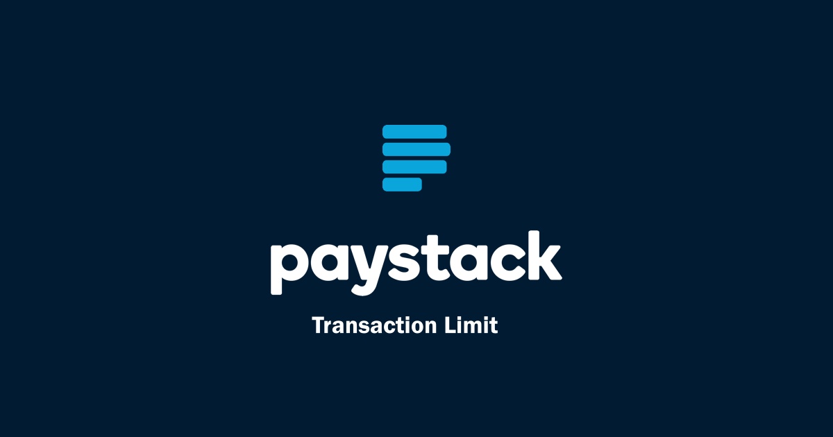 Paystack Transaction Limit