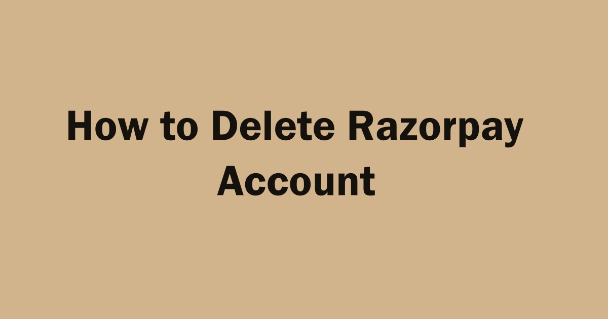 Delete Razorpay Account