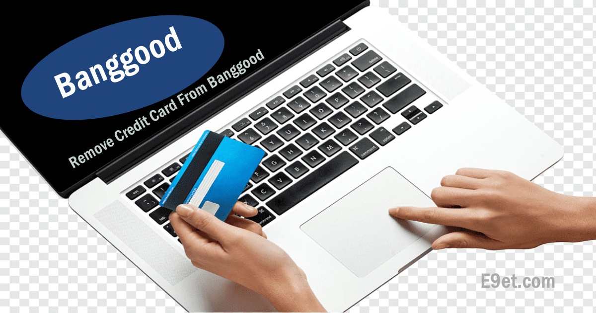 Remove Credit Card From Banggood