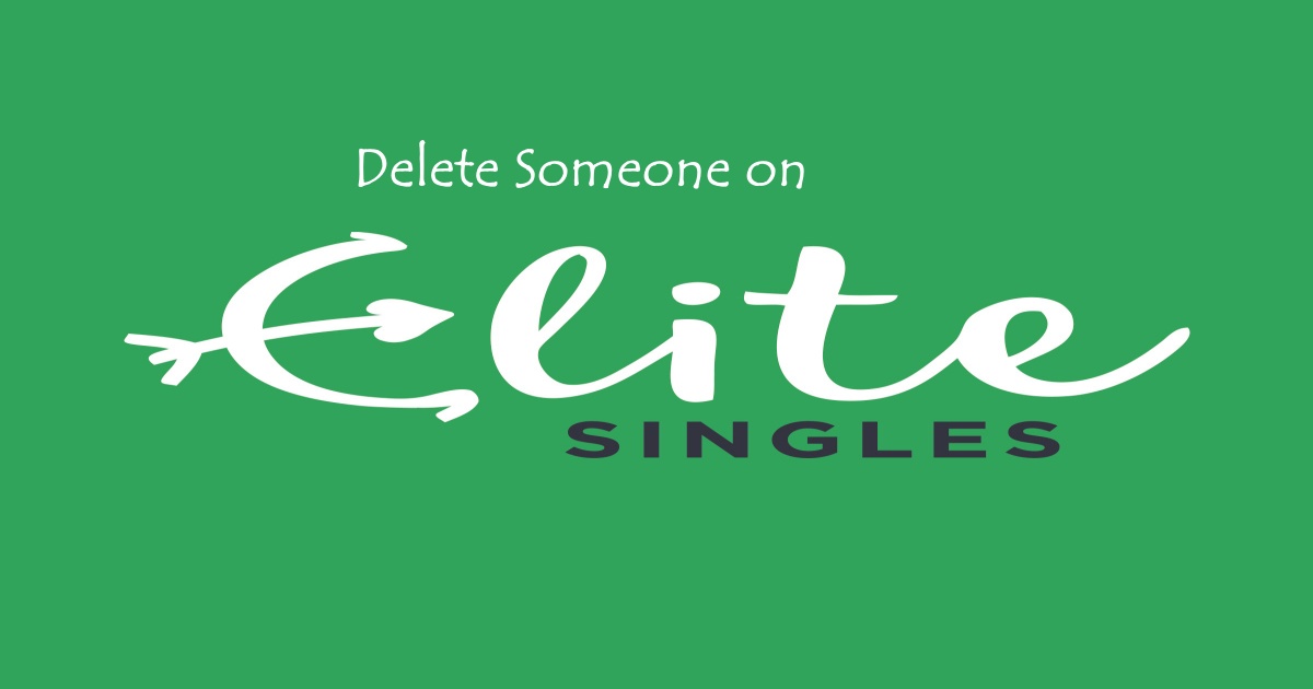 How to Delete Someone on Elite Singles