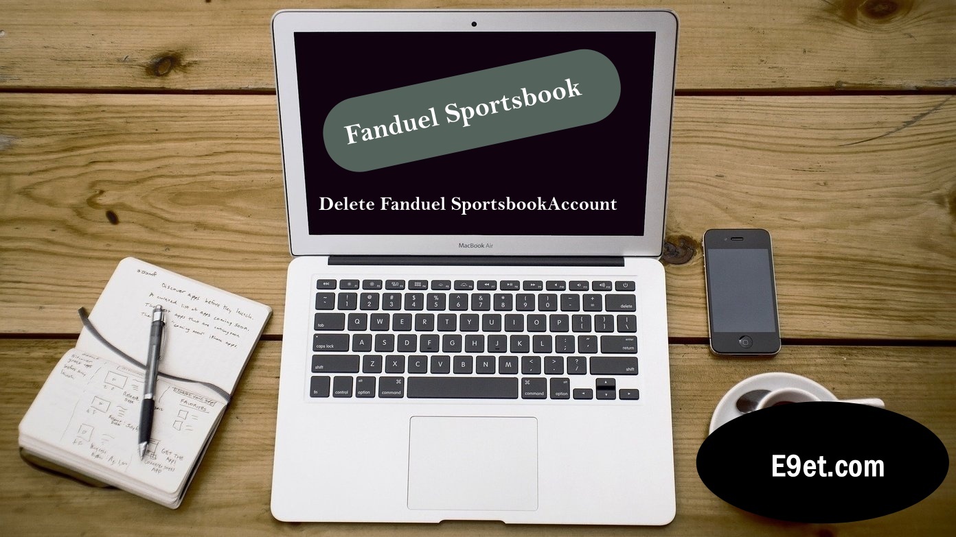 Delete Fanduel Sportsbook Account