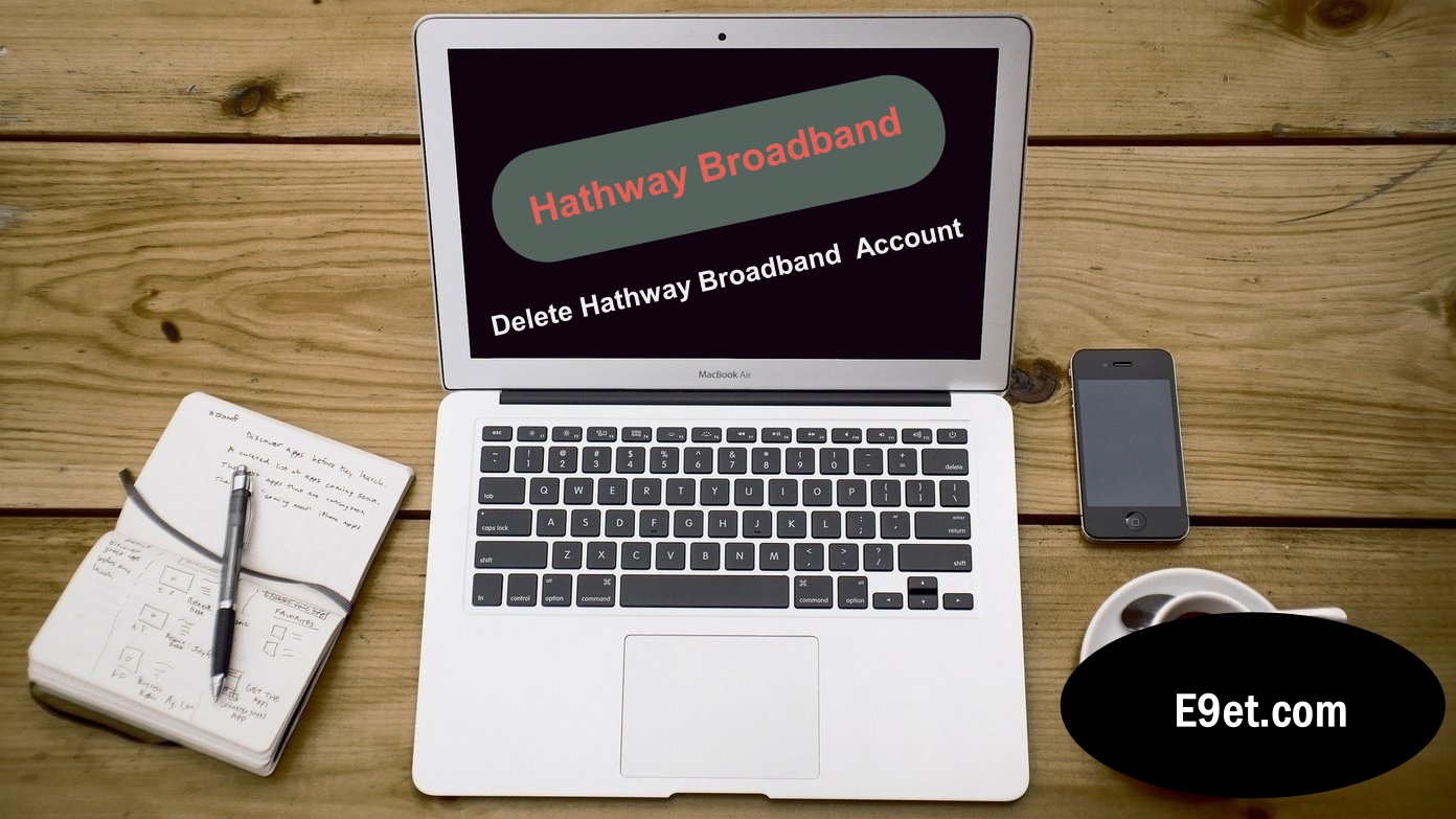 Deactivate Hathway Broadband Account