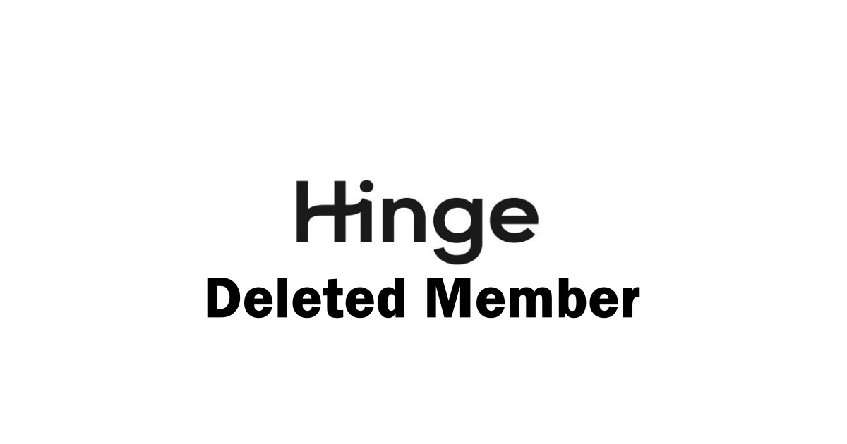 Hinge Deleted Member