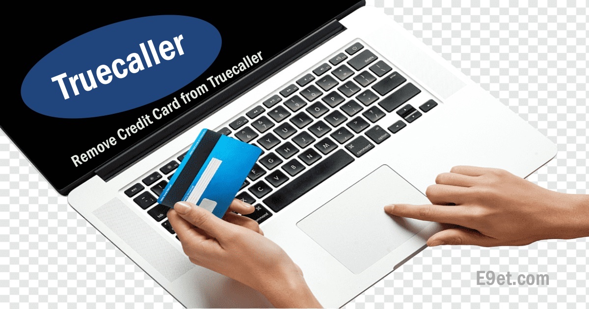 How to Remove Credit Card From Truecaller