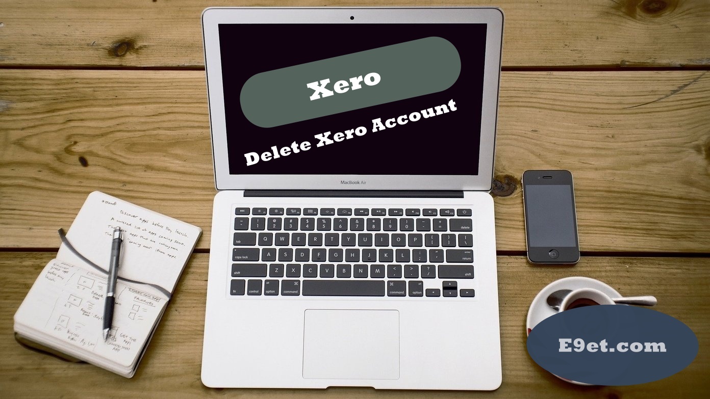How to Delete Xero Account