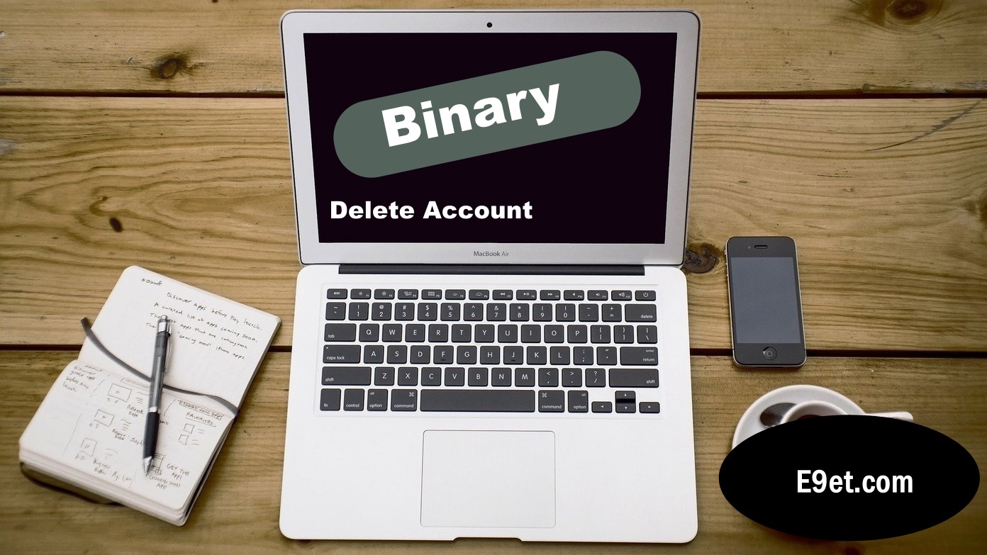 How to Delete Binary Account