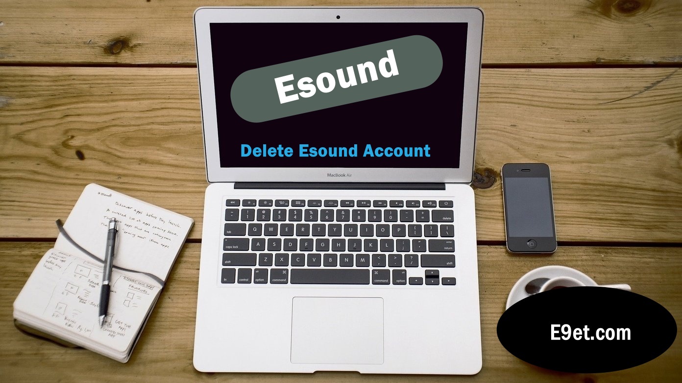 How to Delete Esound Account