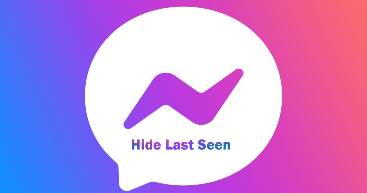 How to Hide Last Seen on Messenger