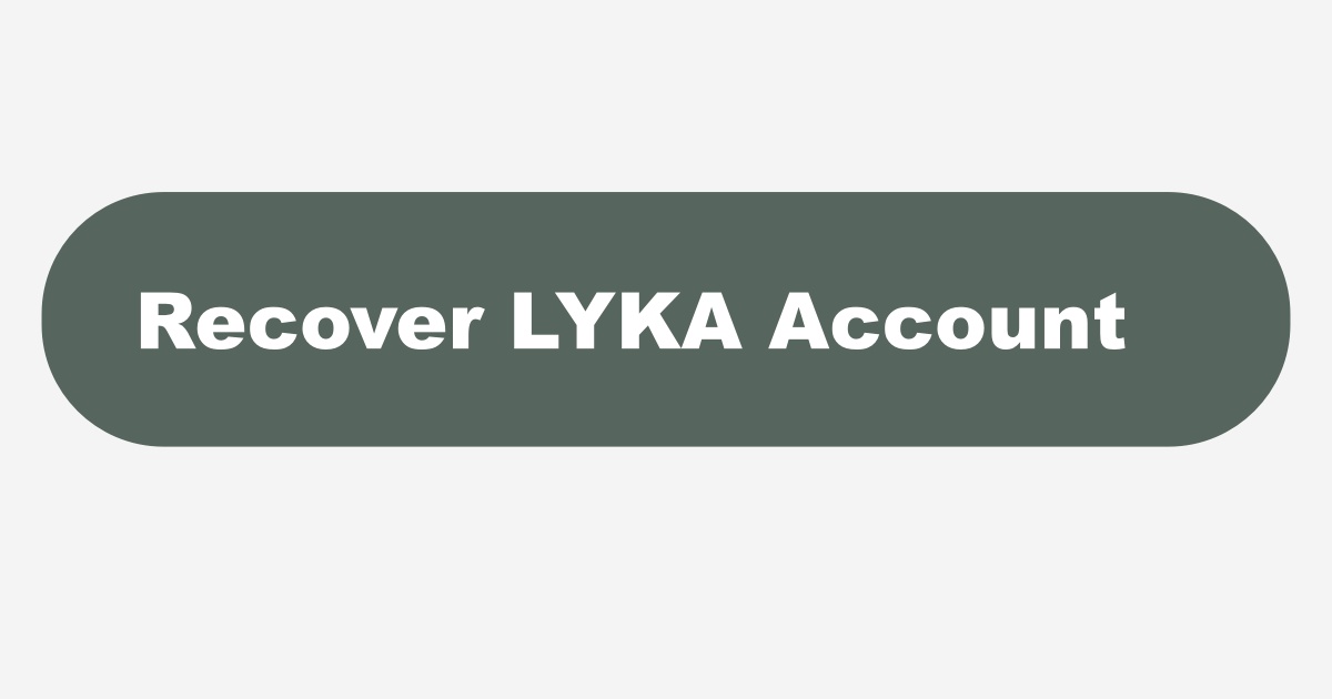How to Recover LYKA Account
