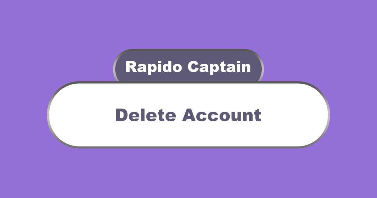Delete Rapido Captain Account
