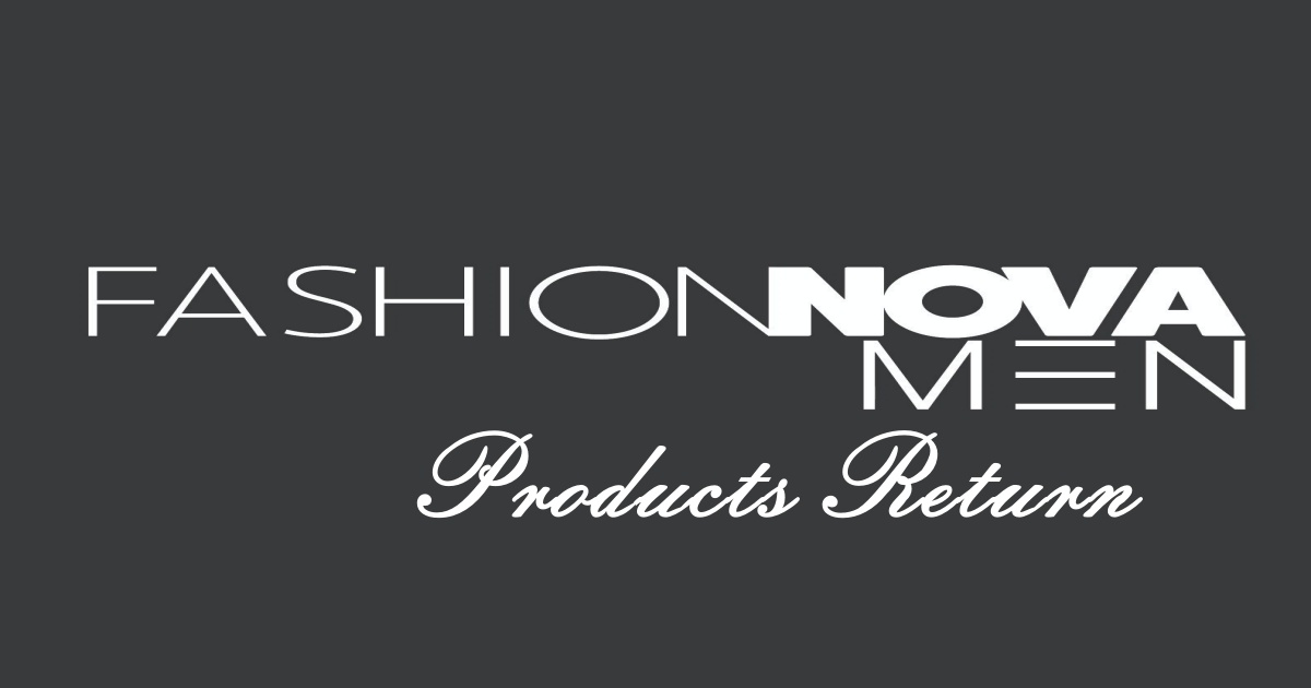 Return Fashion Nova Products
