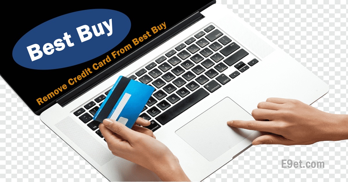 Remove Credit Card From Best Buy Account