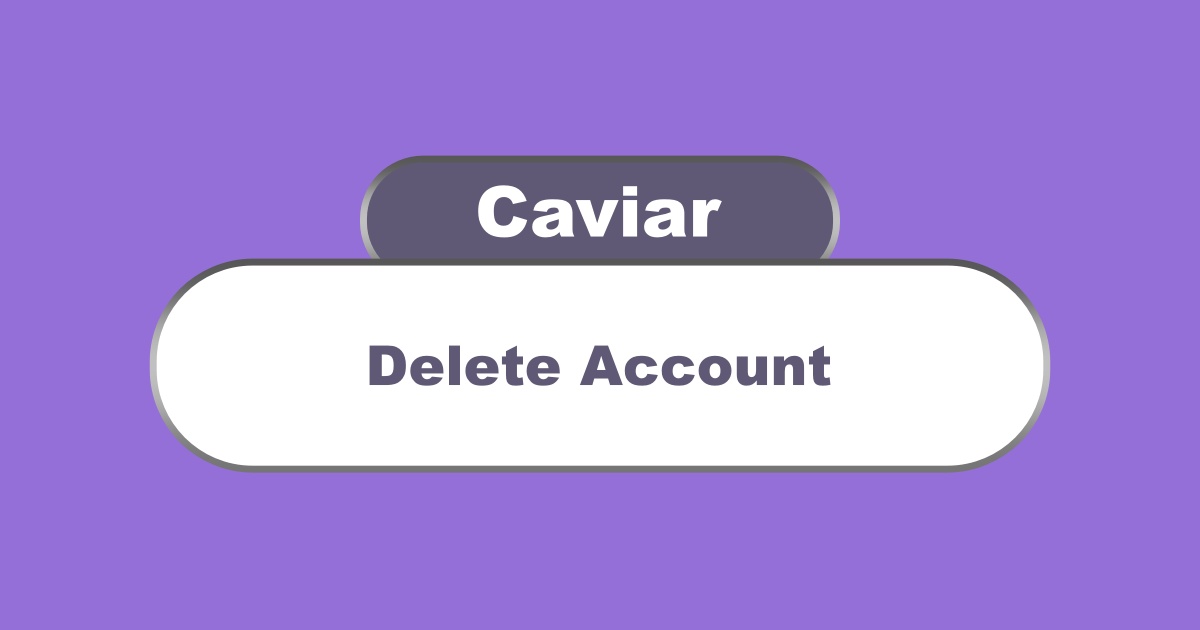 Delete Caviar Account