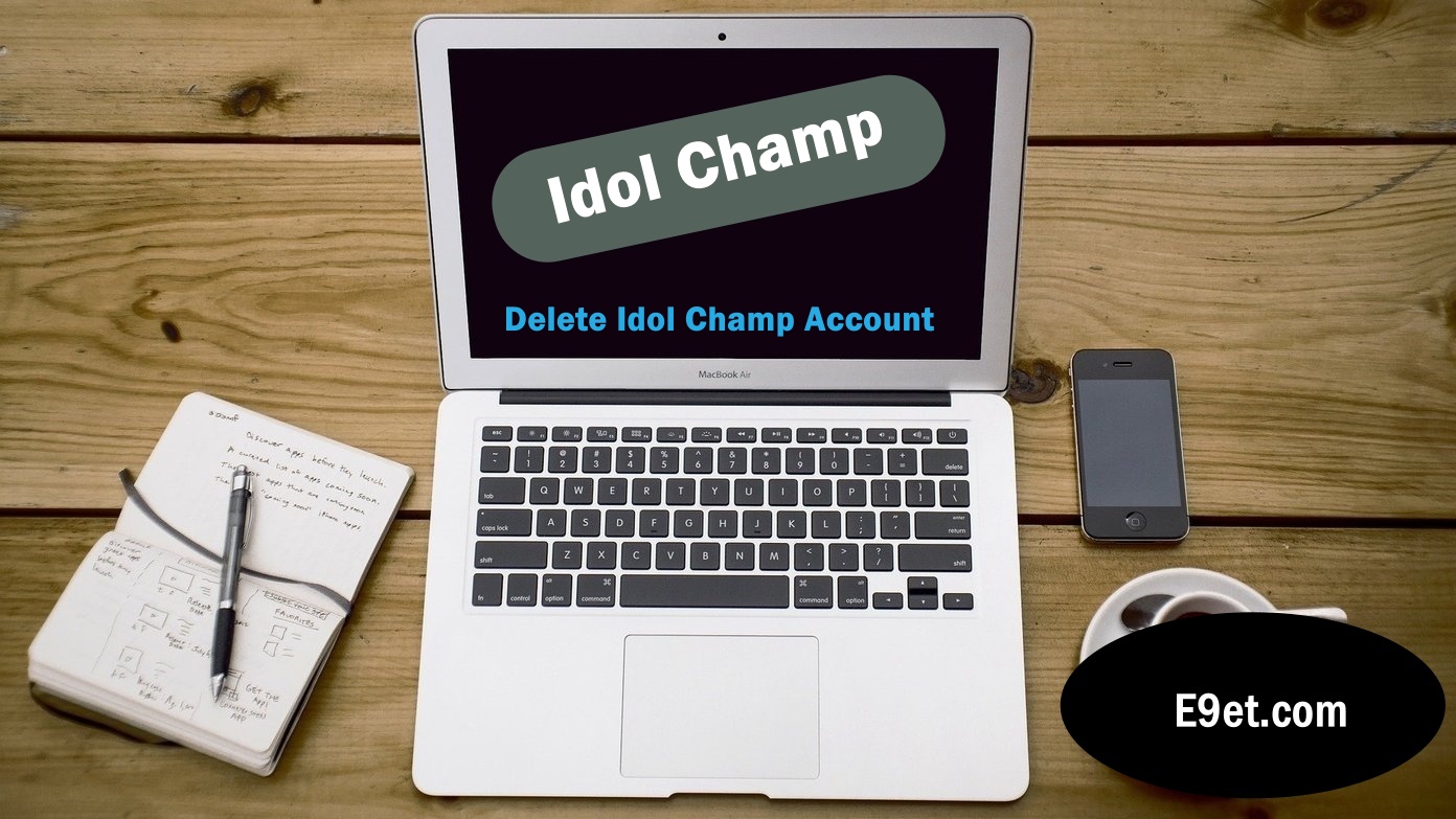 Delete Idol Champ Account