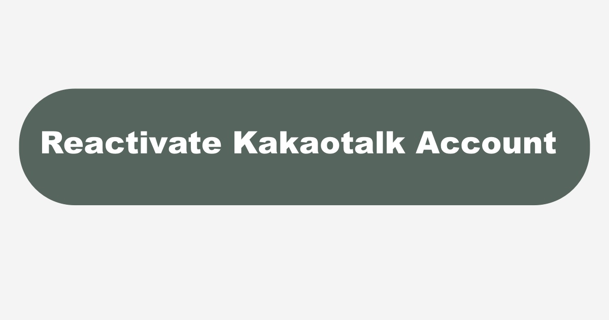 Recover Deleted Kakaotalk Account