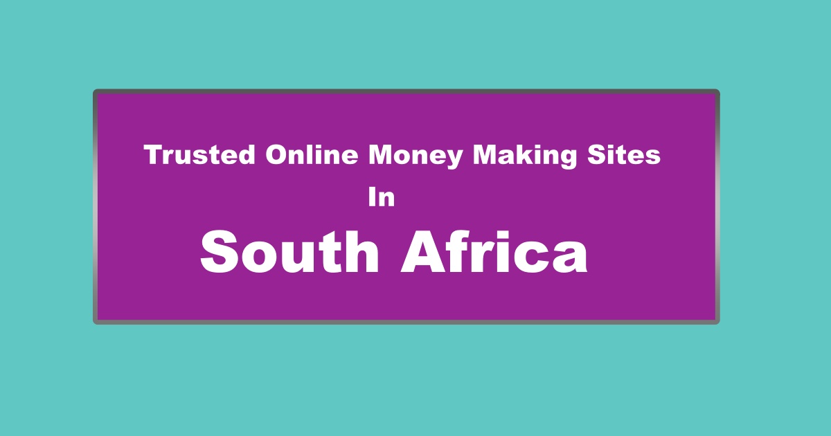 Trusted Online Money Making Sites in South Africa