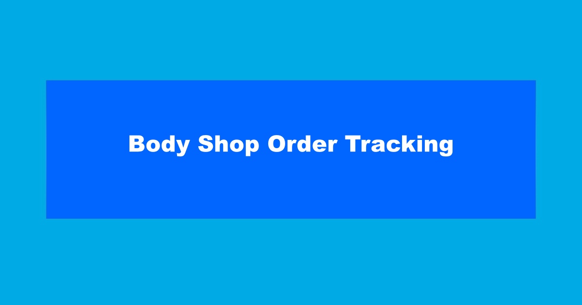 Body Shop Order Tracking