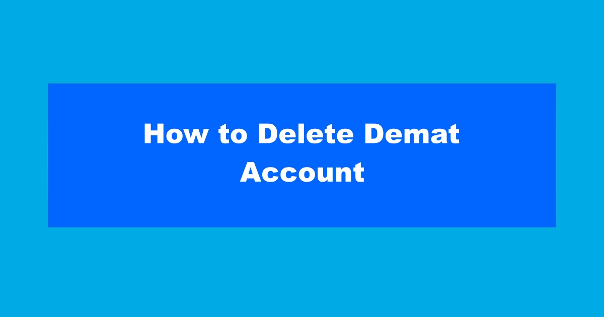 How to Delete Demat Account