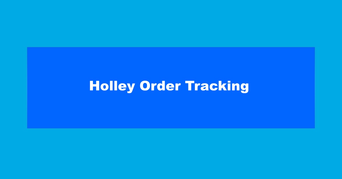 Holley Order Tracking
