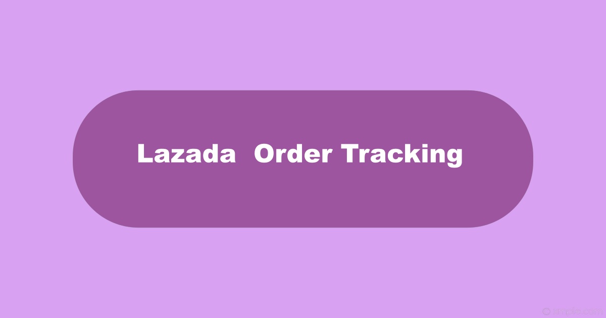 Lazada Order Tracking