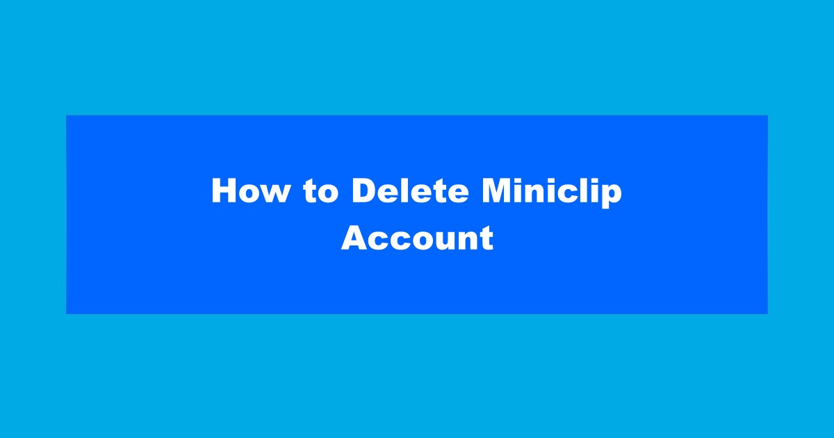 Miniclip Account Delete