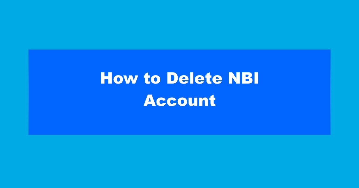 How to Delete NBI Account