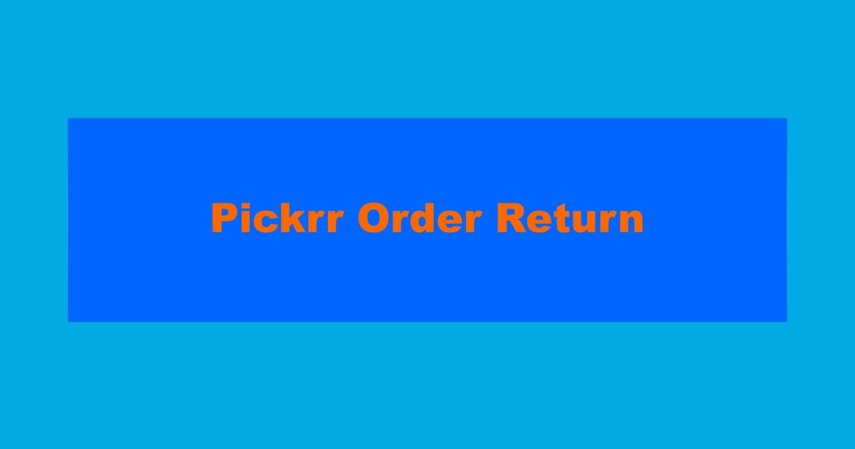 Pickrr Order Return Online