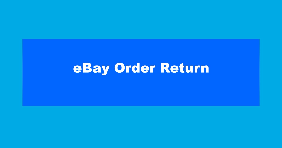 eBay Order Return