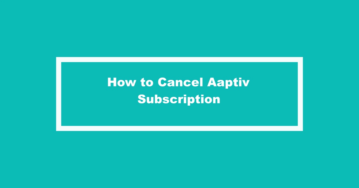 Cancel Aaptiv Subscription