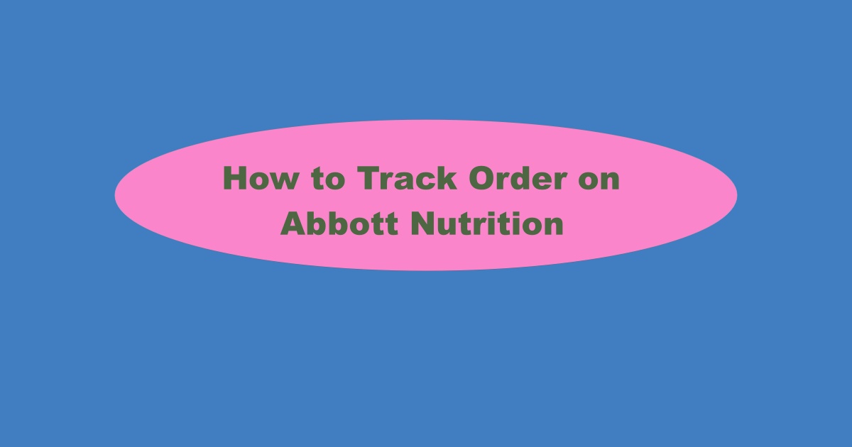 Abbott Nutrition Order Tracking