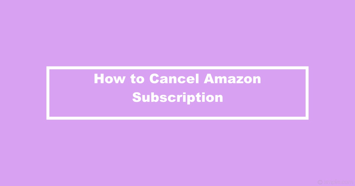 Cancel Subscription on Amazon