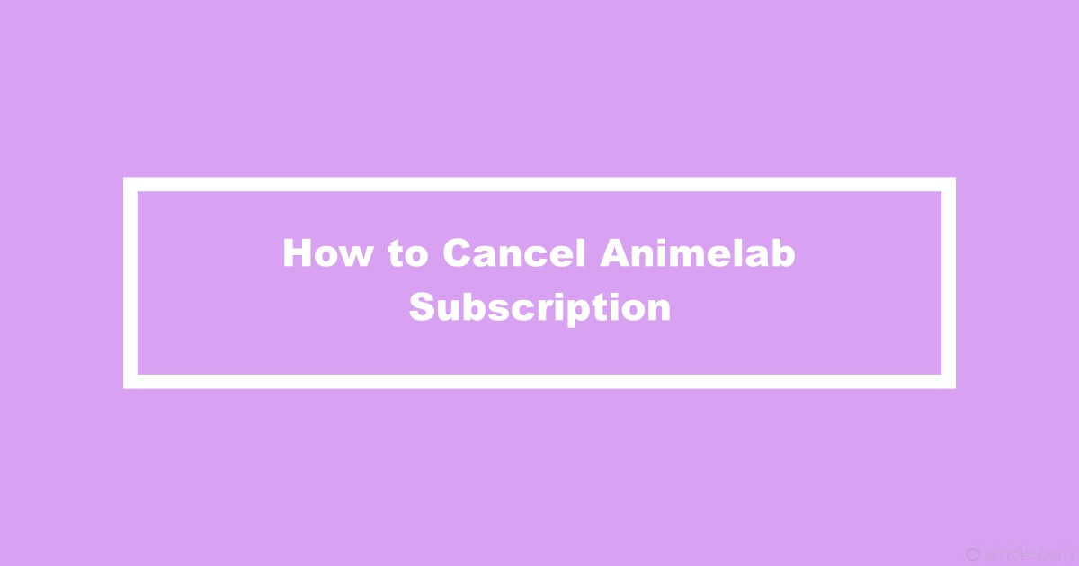 Animelab Cancel Subscription