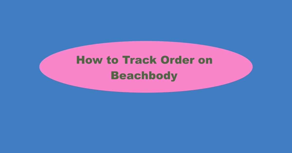 Beachbody Order Tracking