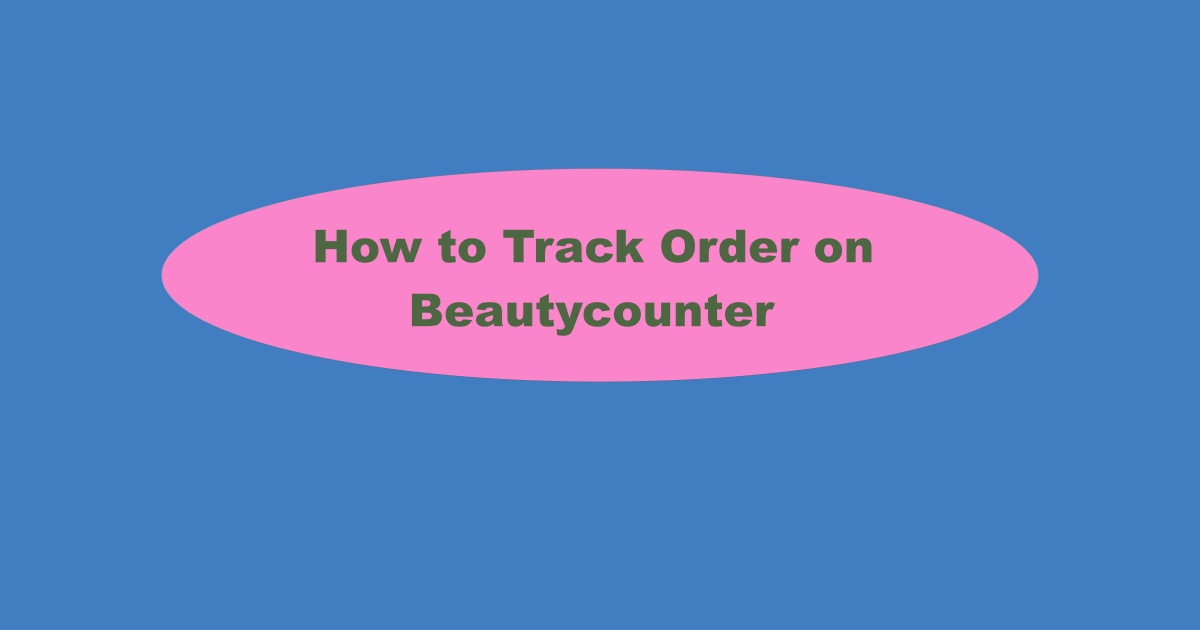 Beautycounter Order Tracking