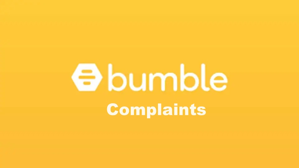 Bumble Dating Complaints